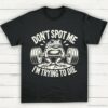 Don’t Spot Me I’m Trying To Die Sarcastic Raccoon Shirt